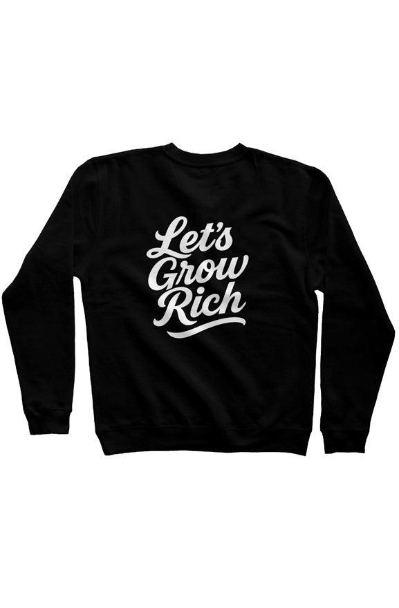 Let’s Grow Rich Long Sleeve Sweatshirt